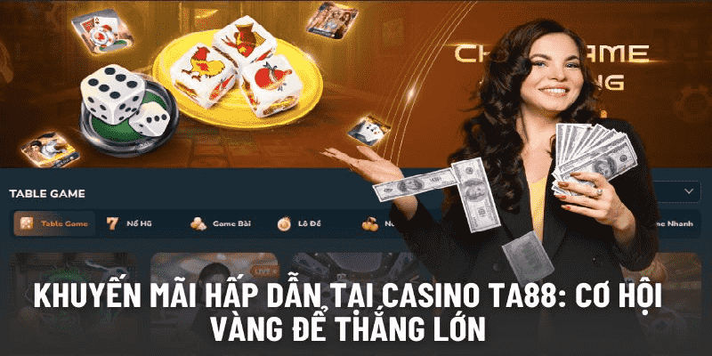 Sức hút của sảnh casino ta88 đến từ điều gì?